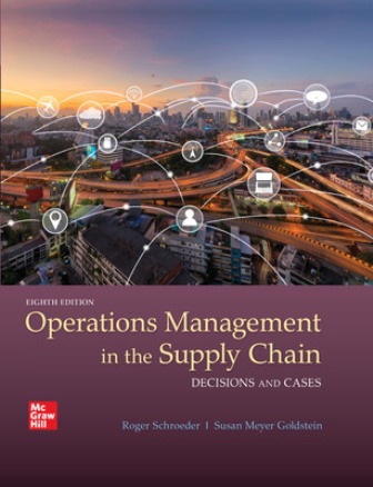 OPERATIONS MANAGEMENT IN THE SUPPLY CHAIN: DECISIONS & CASES 8th Edition Schroeder