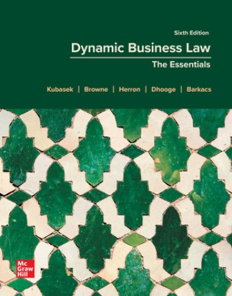 Dynamic Business Law: The Essentials, 6th Edition Kubasek