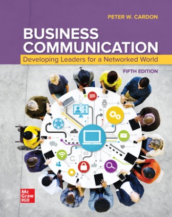 Business Communication: Developing Leaders for a Networked World, 5th Edition Cardon