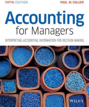Accounting for Managers: Interpreting Accounting Information for Decision Making 5th Edition Collier