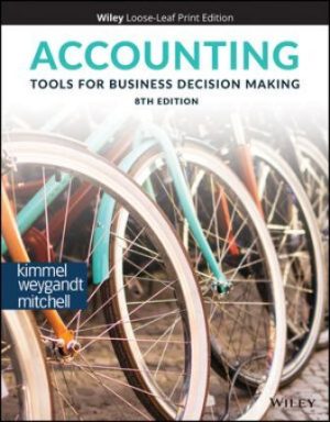 Accounting Tools for Business Decision Making 8th Edition Kimmel