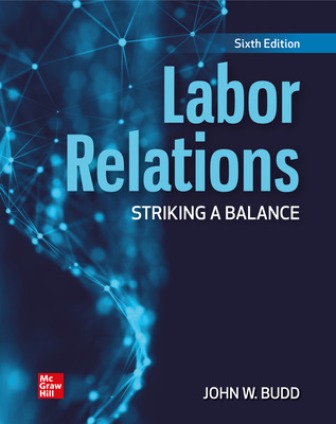 Labor Relations Striking a Balance 6th Edition Budd