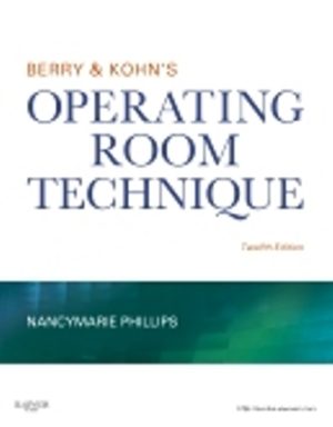 Berry & Kohn's Operating Room Technique 12th Edition Phillips