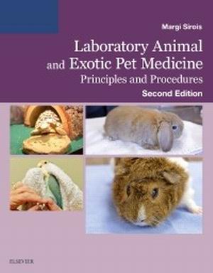 Laboratory Animal and Exotic Pet Medicine Principles and Procedures 2nd Edition Sirois