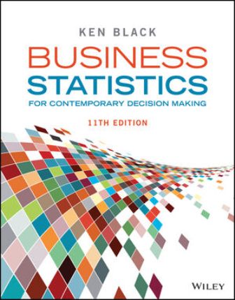 Business Statistics: For Contemporary Decision Making 11th Edition Black