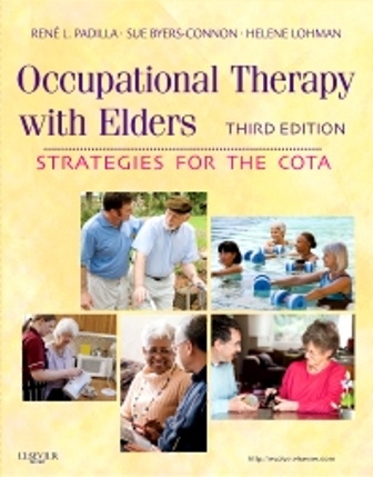 Occupational Therapy with Elders Strategies for the COTA 3rd Edition Padilla