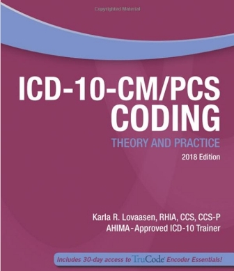 ICD-10-CM PCS Coding 2018 Edition 1st Edition Lovaasen