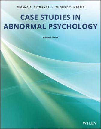 Case Studies in Abnormal Psychology 11th Edition Oltmanns