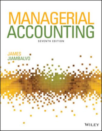 Managerial Accounting 7th Edition Jiambalvo