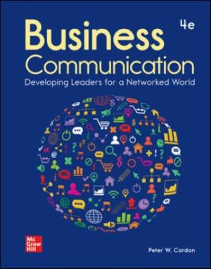 Business Communication: Developing Leaders for a Networked World 4th Edition Cardon