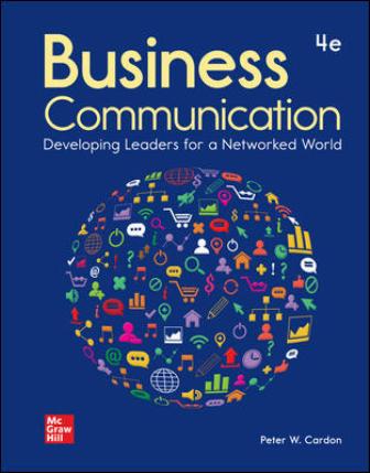 Business Communication: Developing Leaders for a Networked World 4th Edition Cardon