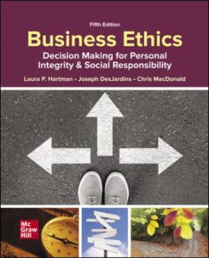 Business Ethics: Decision Making for Personal Integrity & Social Responsibility 5th Edition Hartman