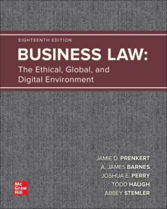 Business Law: The Ethical Global and Digital Environment 18th Edition Prenkert
