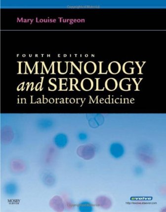 Immunology and Serology in Laboratory Medicine 4th Edition Turgeon