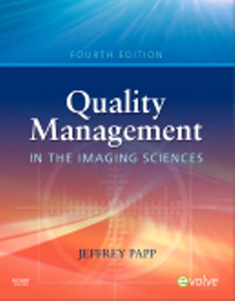 Quality Management in the Imaging Sciences 4th Edition Papp