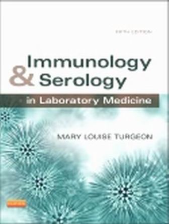 Immunology and Serology in Laboratory Medicine 5th Edition Turgeon