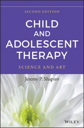 Child and Adolescent Therapy: Science and Art 2nd Edition Shapiro