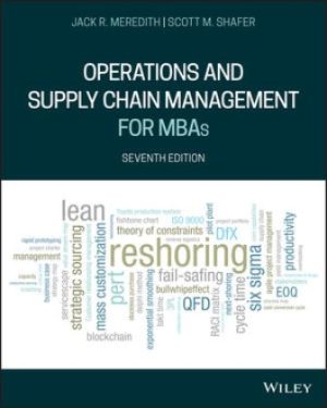Operations and Supply Chain Management for MBAs 7th Edition Meredith