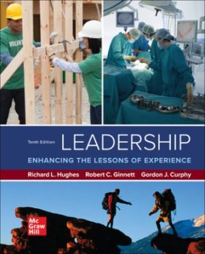 Leadership: Enhancing the Lessons of Experience 10th Edition Hughes
