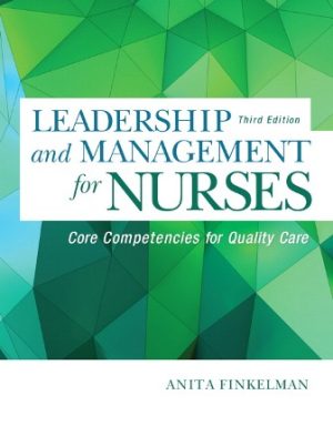 Leadership and Management for Nurses: Core Competencies for Quality Care 3rd Edition Finkelman