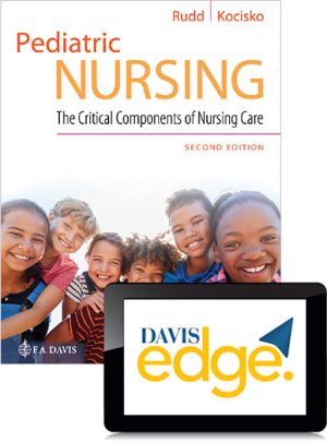Pediatric Nursing : The Critical Components of Nursing Care 2nd Edition Rudd