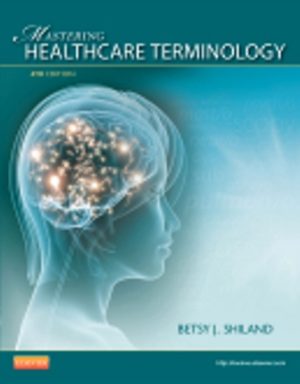 Mastering Healthcare Terminology 4th Edition Shiland