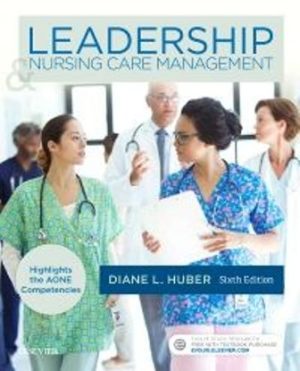Leadership and Nursing Care Management 6th Edition Huber