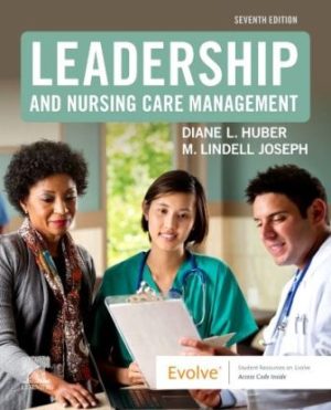 Leadership and Nursing Care Management 7th Edition Huber