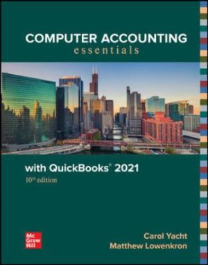Computer Accounting Essentials with QuickBooks 2021 10th Edition Yacht