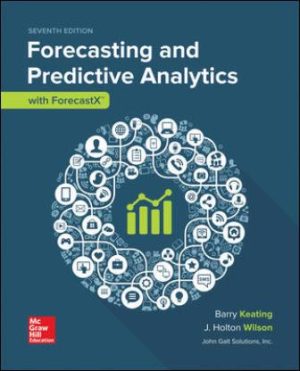 Forecasting and Predictive Analytics with Forecast X (TM) 7th Edition Keating