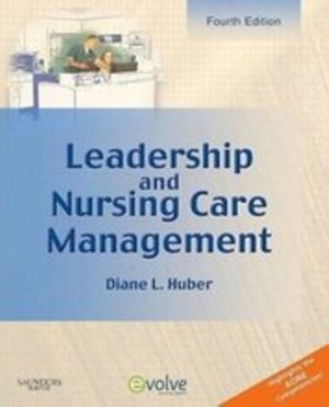Leadership and Nursing Care Management 4th Edition Huber