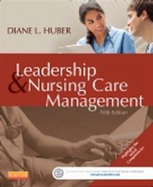 Leadership and Nursing Care Management 5th Edition Huber
