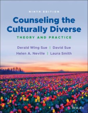 Counseling the Culturally Diverse: Theory and Practice 9th Edition Wing Sue