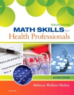 Saunders Math Skills for Health Professionals 2nd Edition Hickey