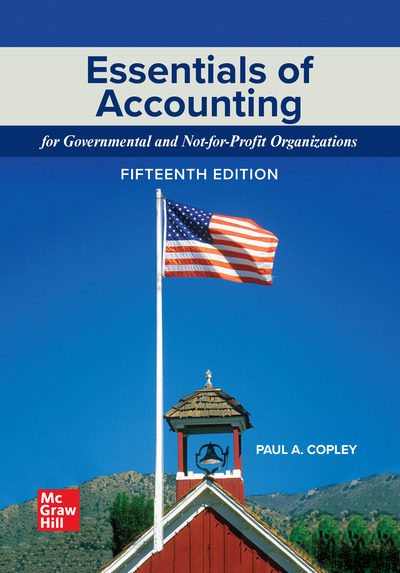 Essentials of Accounting for Governmental and Not-for-Profit Organizations 15th Edition Copley