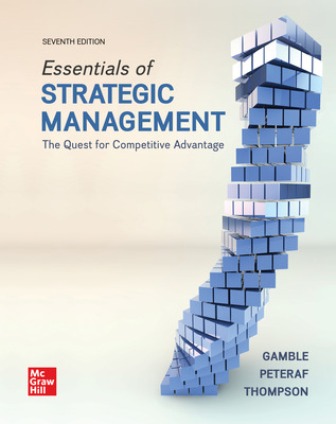 Essentials of Strategic Management: The Quest for Competitive Advantage 7th Edition Gamble