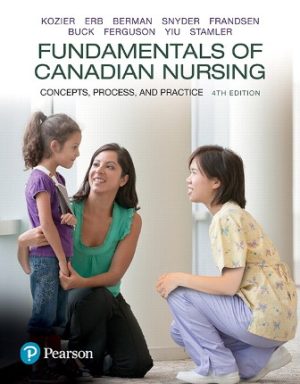 Fundamentals of Canadian Nursing: Concepts Process and Practice 4th Canadian Edition Kozier