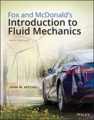 Fox and McDonald's Introduction to Fluid Mechanics 10th Edition Fox
