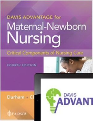 Davis Advantage for Maternal-Newborn Nursing: Critical Components of Nursing Care 4th Edition Durham