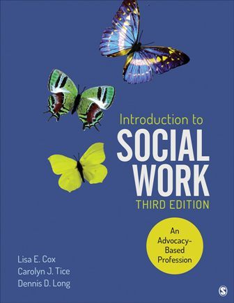 Introduction to Social Work An Advocacy-Based Profession 3rd Edition Cox