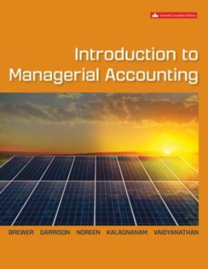 Introduction to Managerial Accounting 7th Edition Brewer