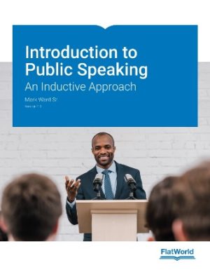 Introduction to Public Speaking: An Inductive Approach Version 1.0 Ward Sr.