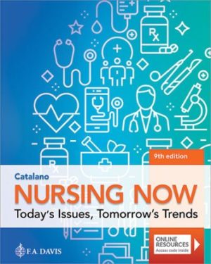 Nursing Now Today's Issues Tomorrow's Trends 9th Edition Catalano
