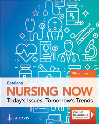 Nursing Now Today's Issues Tomorrow's Trends 9th Edition Catalano
