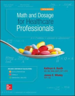 Math and Dosage Calculations for Healthcare Professionals 5th Edition Booth
