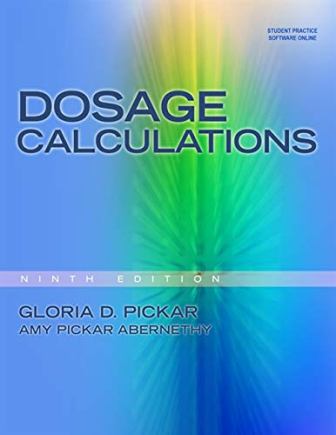 Dosage Calculations 9th Edition Pickar