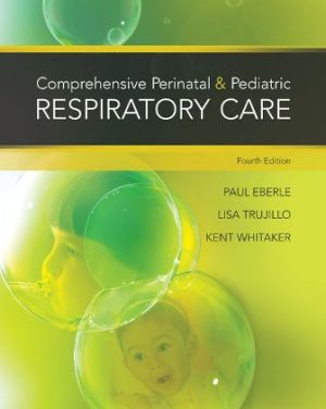 Comprehensive Perinatal and Pediatric Respiratory Care 4th Edition Whitaker