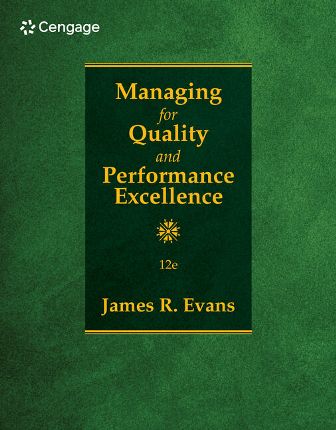 Managing for Quality and Performance Excellence 12th Edition Evans