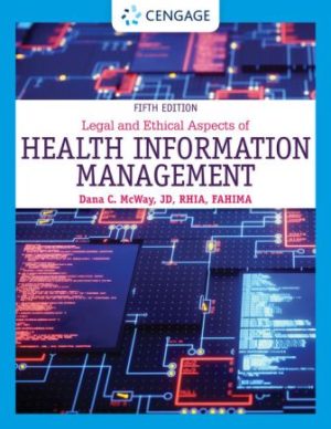 Legal and Ethical Aspects of Health Information Management 5th Edition McWay