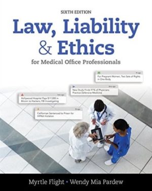 Law Liability and Ethics for Medical Office Professionals 6th Edition Flight
